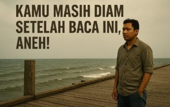 Kamu Masih Diam Setelah Baca Ini, Aneh!